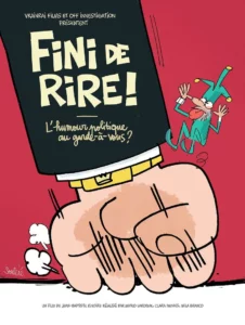 Affiche de FINI DE RIRE ! L'HUMOUR POLITIQUE AU GARDE-À-VOUS ?